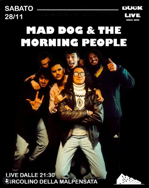 Mad dog & the morning people