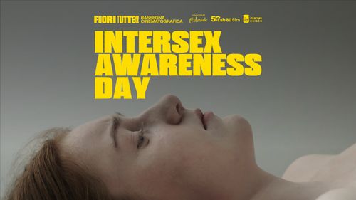 INTERSEX AWARENESS DAY | FUORI TUTT! Rassegna cinematografica